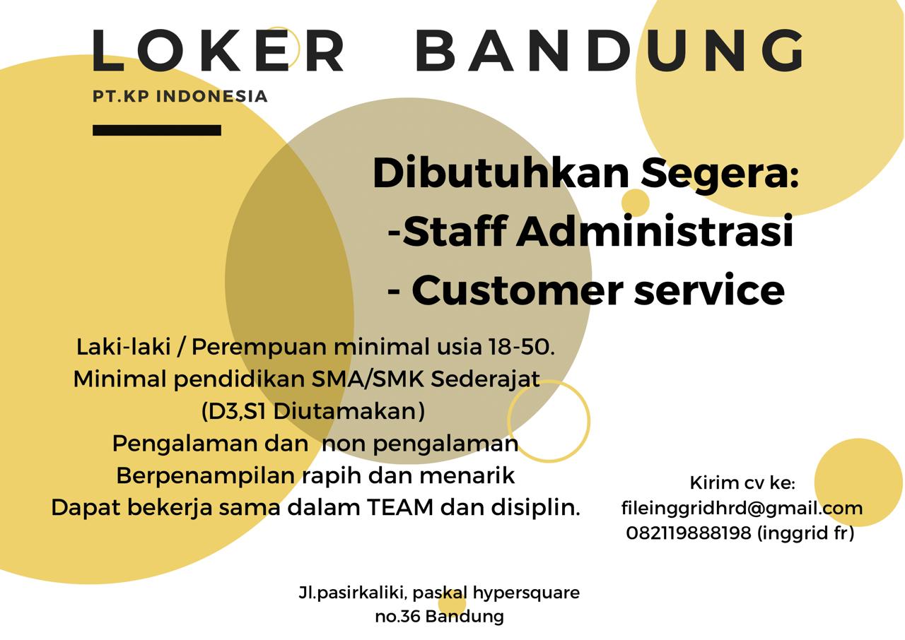 Lowongan Kerja Staff Admin Customer Service Pt Kp Indonesia Bandung April 2021 Info Loker Bandung 2021