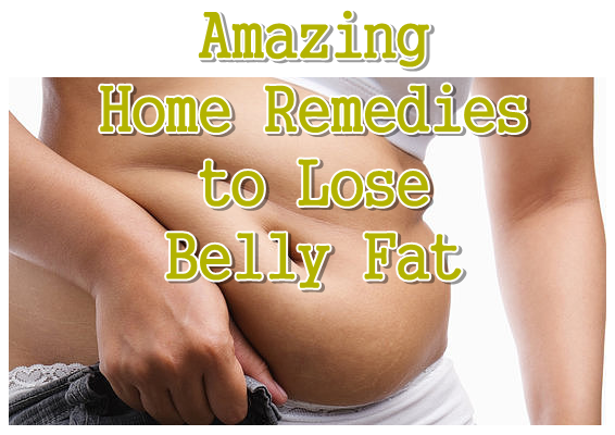 Amazing Home Remedies To Lose Belly Fat DIY Craft Projects amazing-home-remedies-to-lose-belly-fat-diy-craft-projects