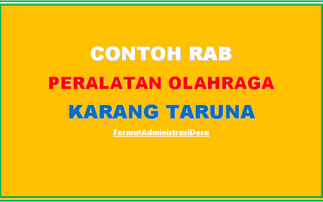 Contoh RAB Peralatan Olahraga Karang Taruna Tahun 2021 Contoh RAB Peralatan Olahraga Karang Taruna Tahun 2021