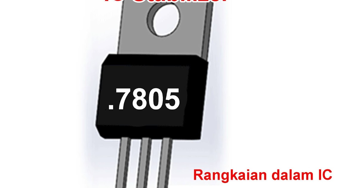Cara Memasang IC 7805 yang Benar Aflah Sentosa