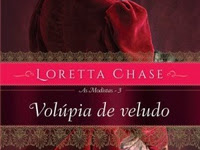 Resenha Volúpia de Veludo - As Modistas # 3 - Loretta Chase