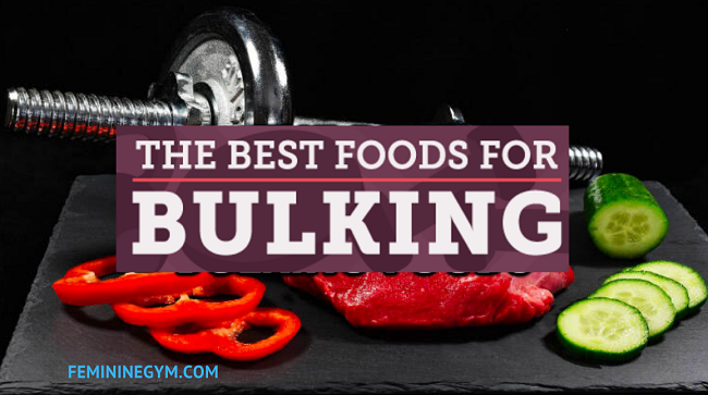 What-Are-The-Best-Foods-For-Bulking?