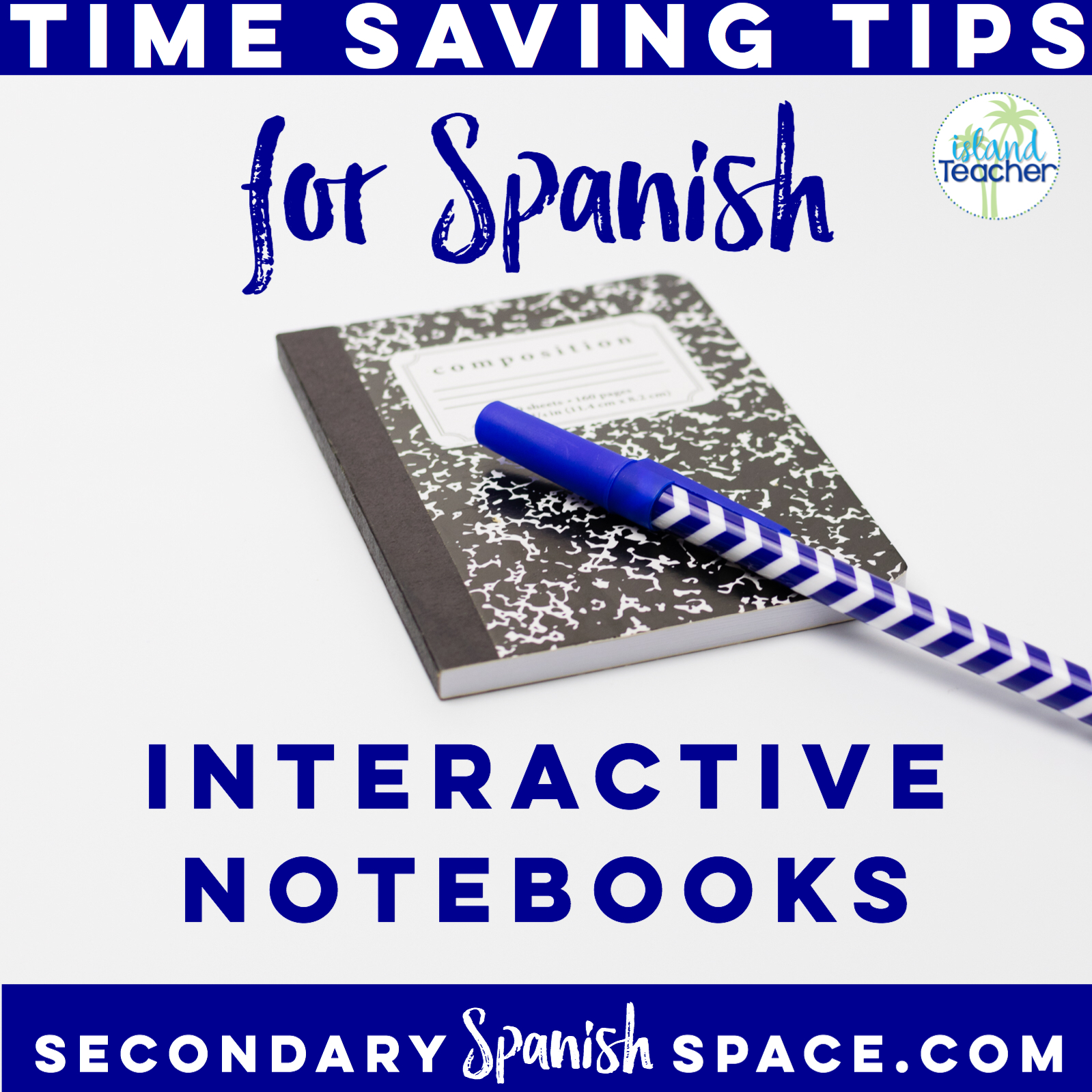 Time Saving Tips for Spanish Interactive Notebooks Secondary Spanish