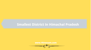 Smallest District In Himachal Pradesh