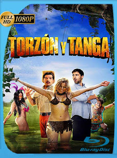 Torzón y Tanga (Mi Adorable Salvaje) (2017) HD [1080p] Latino [GoogleDrive] SXGO