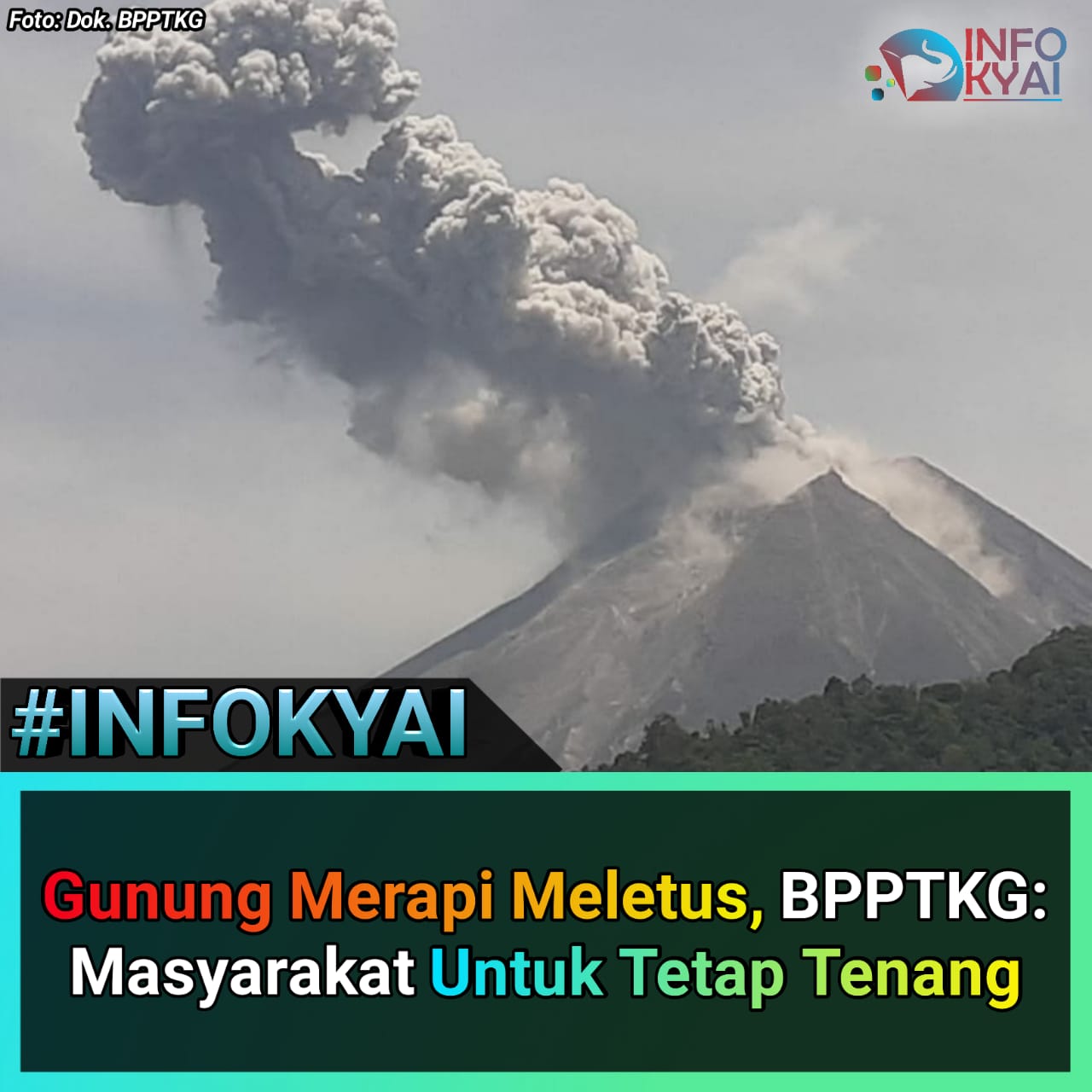 Gunung Merapi Meletus, BPPTKG: Masyarakat Untuk Tetap Tenang - Berita ...