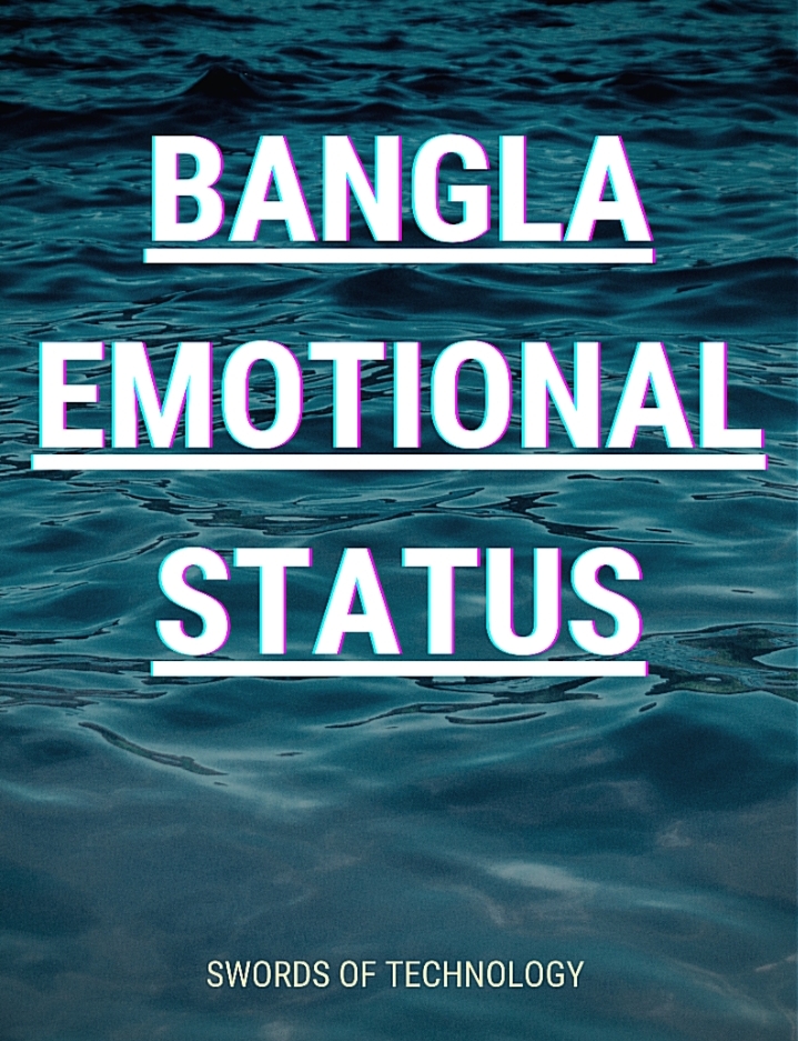 9 Unique Bangla emotional Facebook status collection.