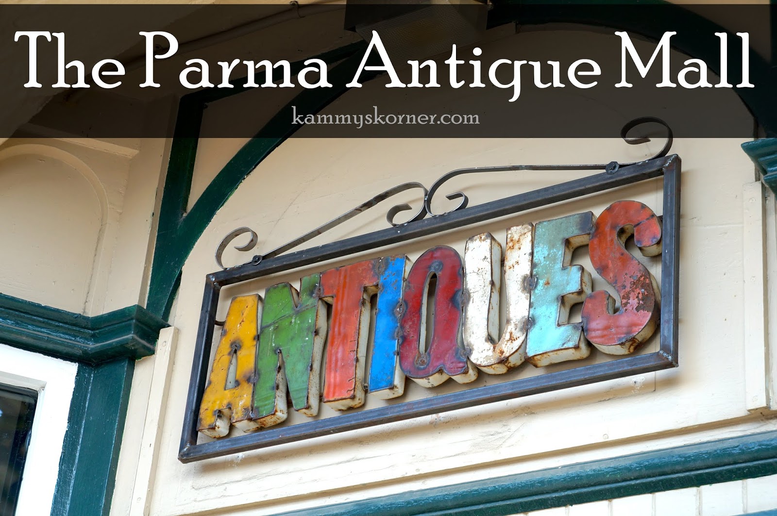 Kammy's Korner NOW OPEN! The Parma Antique Mall Upstairs!