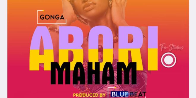 GONGA ~ABORIMAHAM MP3(Prod By Blue Beatz)||Freedomhype