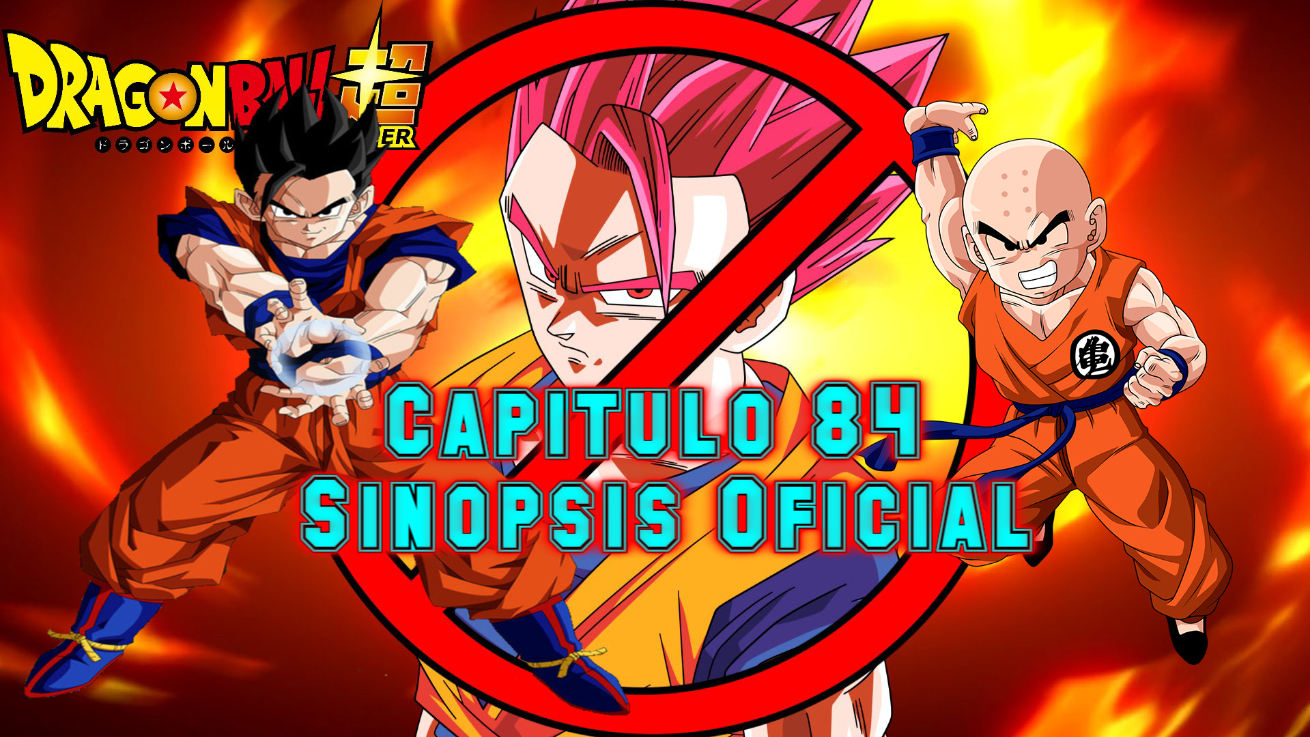 Sinopsis Oficial Del Capitulo 84 Dragon Ball Super Dragon Ball