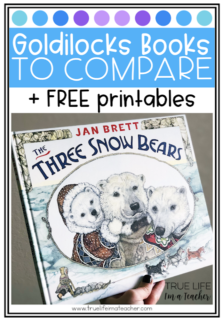 List of Goldilocks and the Three Bears books to compare and contrast, plus free printables!