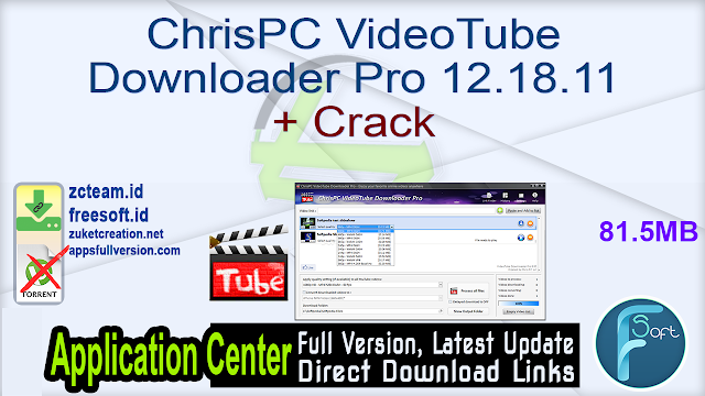 ChrisPC VideoTube Downloader Pro 12.18.11 + Crack_ ZcTeam.id