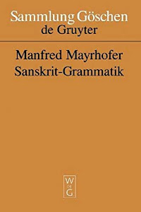 Sanskrit-Grammatik mit sprachvergleichenden Erläuterungen