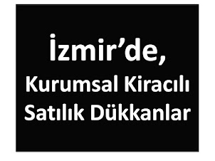 İzmir'de Kurumsal Kiracılı Satılık Dükkanlar