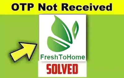 Freshtohome Application Otp Not Received Problem Solved
