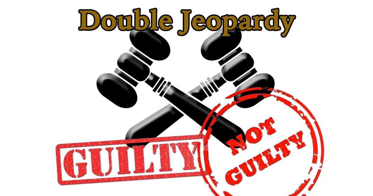 Jones Walker Wiley DOUBLE JEOPARDY OR NO JEOPARDY?