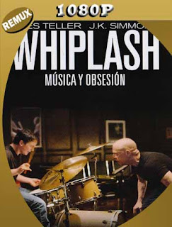 Whiplash Música y obsesión (2014) REMUX [1080p] Latino [GoogleDrive] SXGO