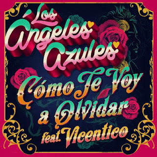 LOS ANGELES AZULES FT VICENTITO - COMO TE VOY A OLVIDAR LOS ANGELES AZULES FT VICENTITO - COMO TE VOY A OLVIDAR