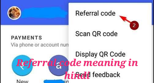 Referral code meaning in hindi