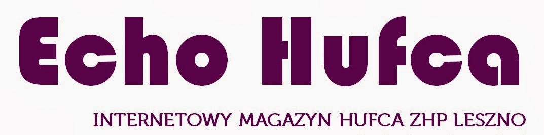 Echo Hufca - Internetowy Magazyn Hufca ZHP Leszno