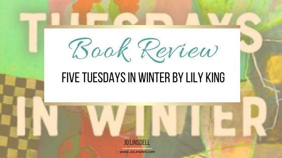 Book Review Five Tuesdays In Winter by Lily King