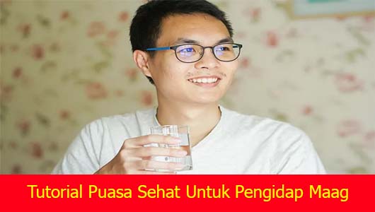 Tutorial Puasa Sehat Untuk Pengidap Maag