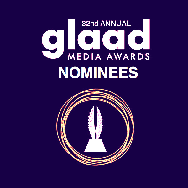 GLAAD Names Media Awards Nominees GLAAD Names Media Awards Nominees