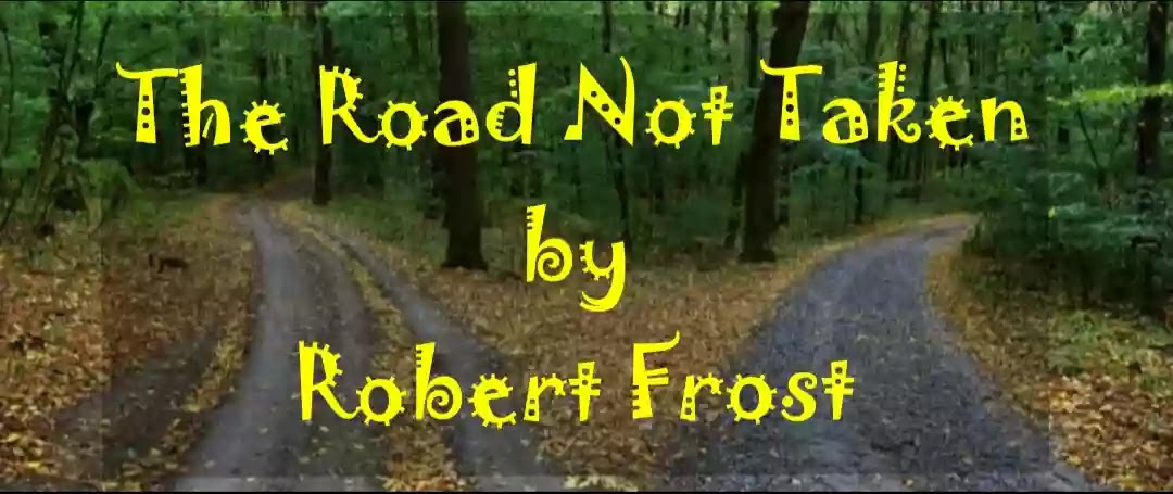 The Road Not Taken: by Robert Frost - Summary & Analysis
