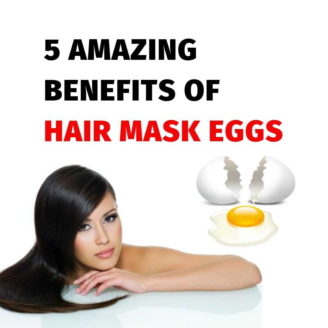 5 Amazing Benefits Hair Mask Of Egg