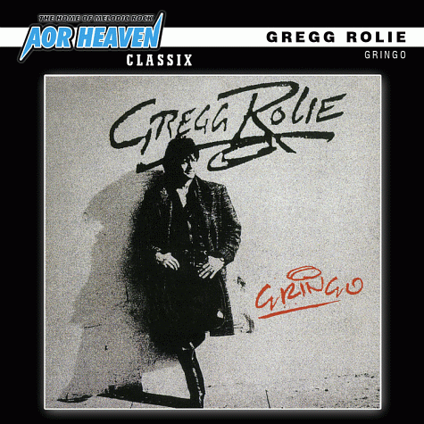 GREGG ROLIE - Gringo [AOR Heaven Classix digitally remastered] Out Of Print - full