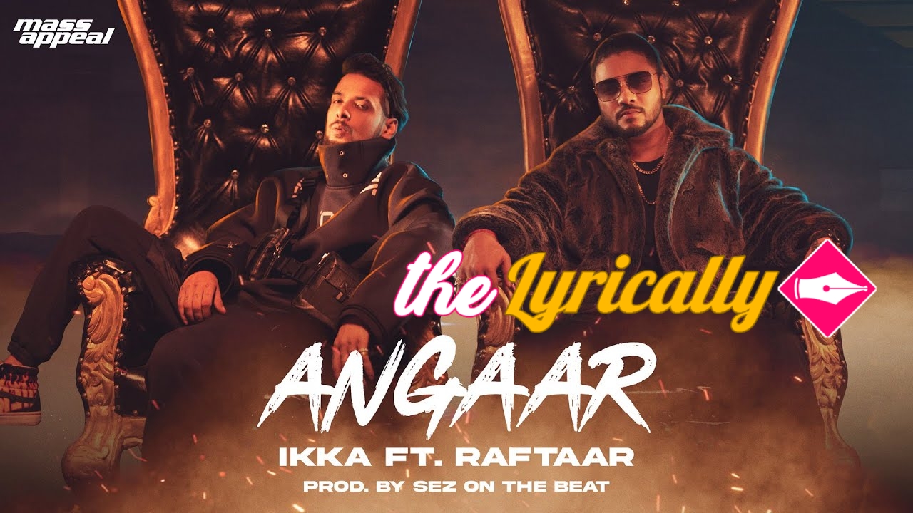 Angaar Lyrics - Ikka, Raftaar