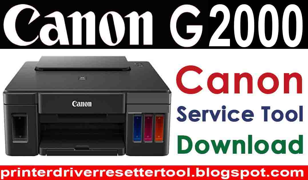 Canon Pixma G2000 Resetter Service Tool Free Download 2021