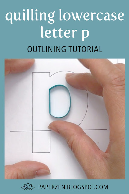 quilling lowercase letter p - how to outline monogram tutorial and pattern quilling lowercase letter p - how to outline monogram tutorial and pattern