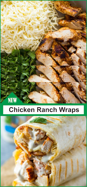 Chicken Ranch Wraps | Amzing Food