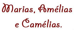 "Marias, Amélias e Camélias"   - Leitura de Poemas