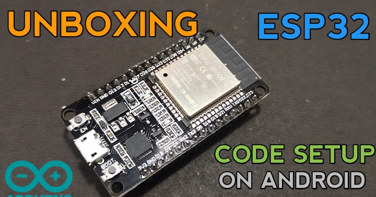 UNBOXING ESP32 AND CODE SETUP