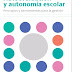 Autoevaluación y autonomía escolar - Principios y herramientas para la gestión