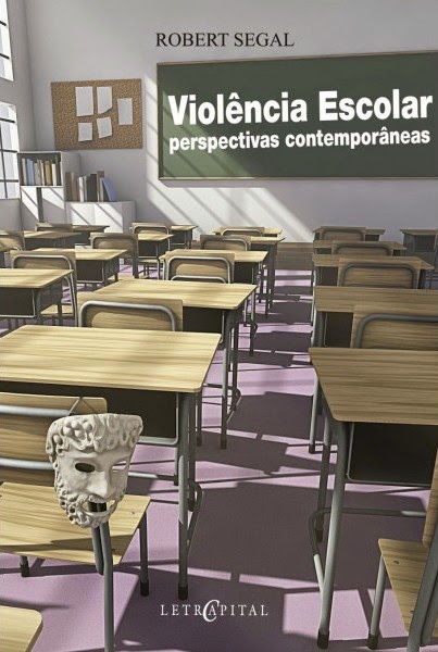 "Violência Escolar: perspectivas contemporâneas". Rio de Janeiro: Letra Capital, 2014.