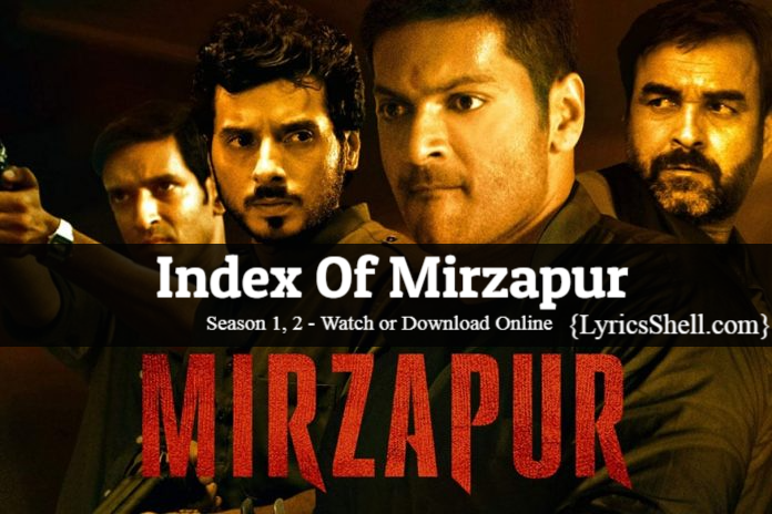 Index Of Mirzapur Season 1 And Season 2 With Cast All Seasons Episodes Recap Versions of this app apk available with us: index of mirzapur season 1 and season 2