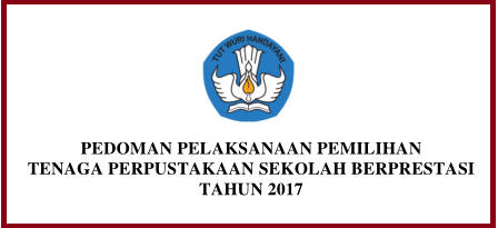 Juknis Pedoman Pelaksanaan Pemilihan Tenaga Perpustakaan Sekolah Berprestasi Tahun 2017 Pendidikan Kewarganegaraan Pendidikan Kewarganegaraan