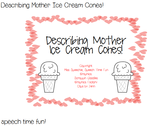 Describing Mother Ice Cream Cones! - Speech Time Fun: Speech and