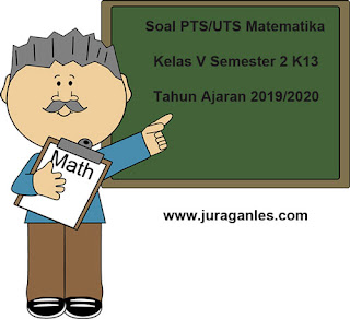 Contoh Soal PTS / UTS Matematika Kelas 5 Semester 2 Tahun Ajaran 2019/2020