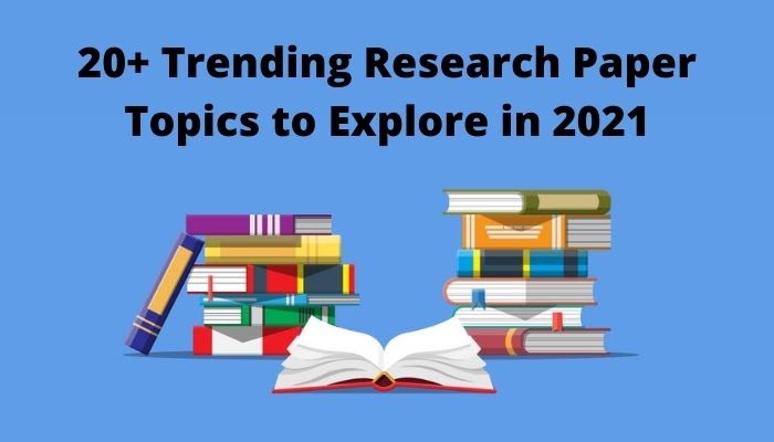 research topics 2021