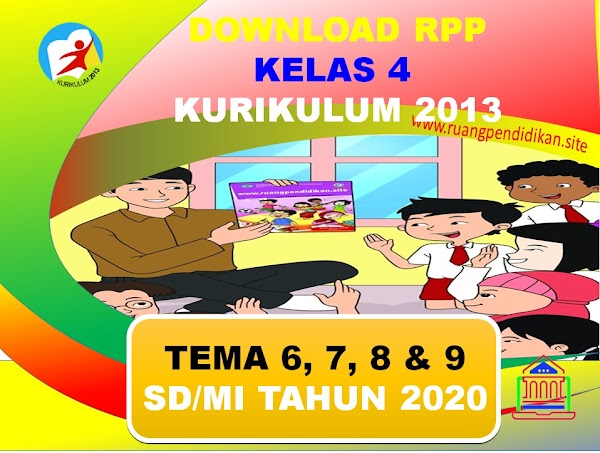 Unduh RPP 1 Lembar Kelas 4 SD/MI Tema 6,7,8, Dan 9 Kurikulum 2013 Unduh RPP 1 Lembar Kelas 4 SD/MI Tema 6,7,8, Dan 9 Kurikulum 2013