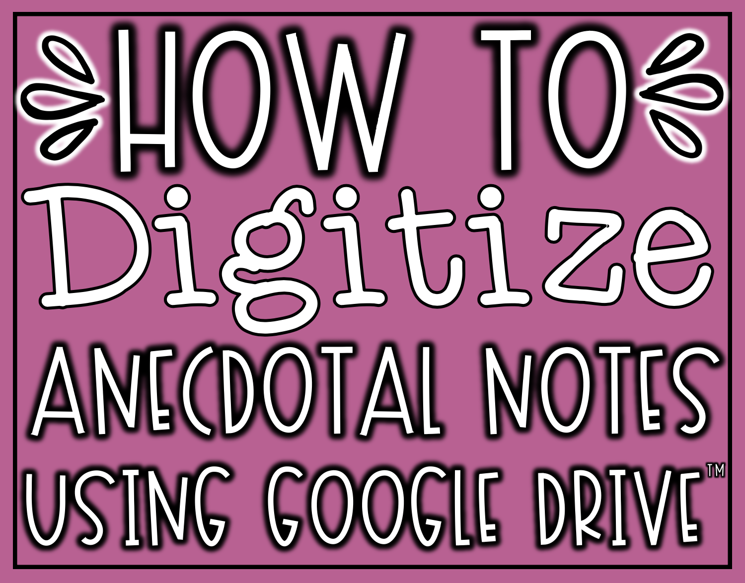 How to Digitize Your Anecdotal Notes Using Google Drive™  The Intended For Teacher Anecdotal Notes Template