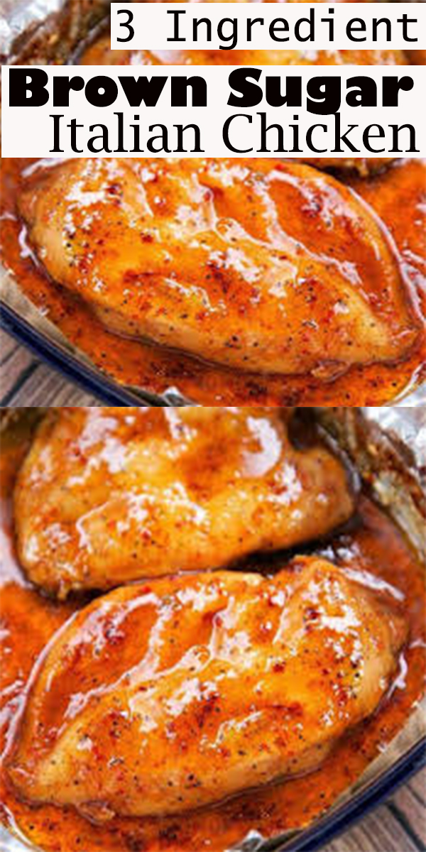 3 Ingredient Brown Sugar Italian Chicken xX 3
