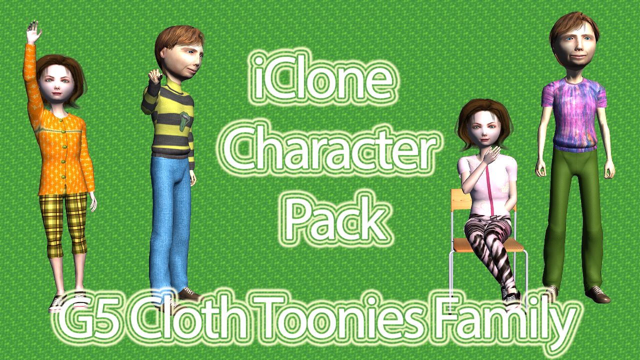 iclone - تحميل اضافة ايكلون iClone Character Pack - G5 Cloth Toonies Family 2