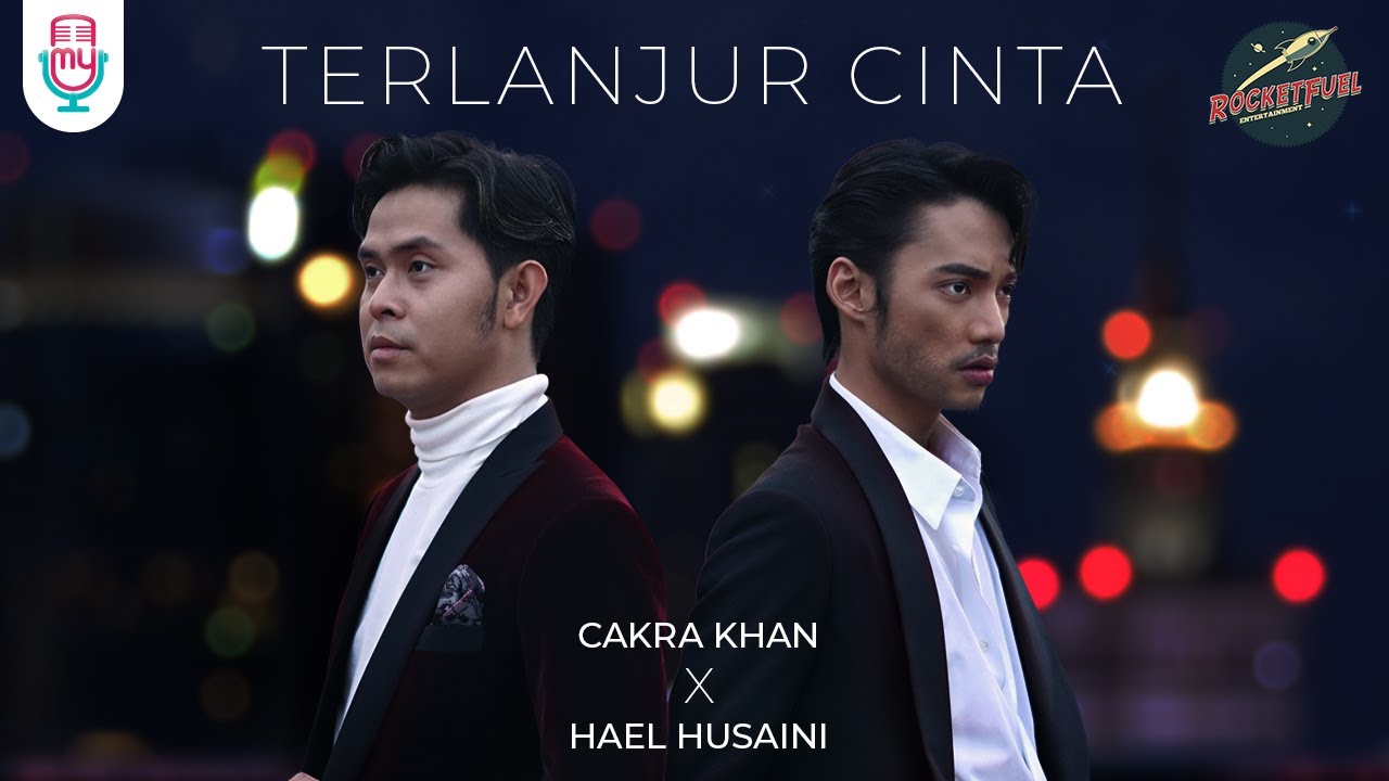 Lirik Lagu Terlanjur Cinta Hael Husaini x Cakra Khan