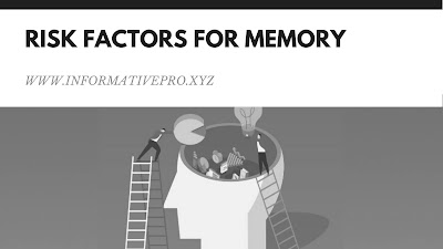 RISK FACTOR FOR MEMORY