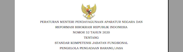 Tentang Standar Kompetensi Jabatan Fungsional Pengelola Pengadaan Barang PERMENPAN RB NOMOR 52 TAHUN 2020 TENTANG STANDAR KOMPETENSI JABATAN FUNGSIONAL PENGELOLA PENGADAAN BARANG/JASA
